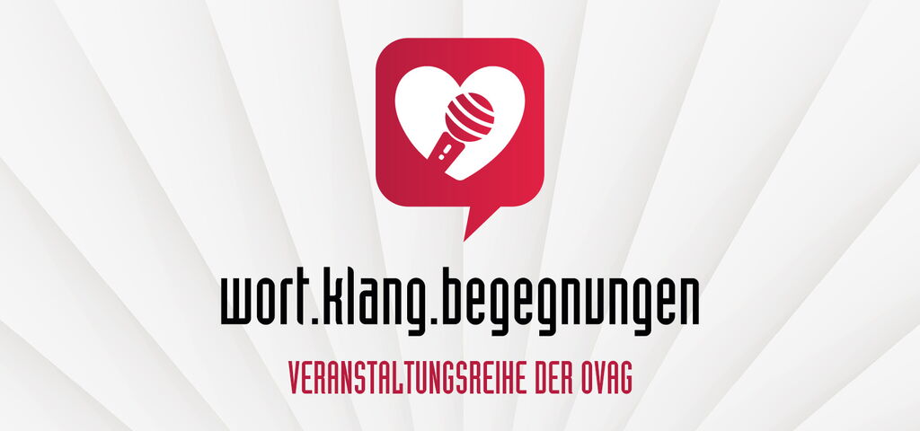 wort.klang.begegnungen - Veranstaltungsreihe der OVAG