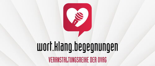 wort.klang.begegnungen - Veranstaltungsreihe der OVAG