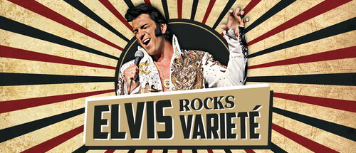 Elvis rocks Varieté